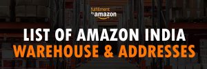 Read more about the article Amazon India FBA Warehouse Addresses